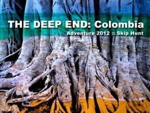 Skip Hunt Launches The Deep End Colombia On IndieGoGo